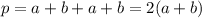 p=a+b+a+b=2(a+b)