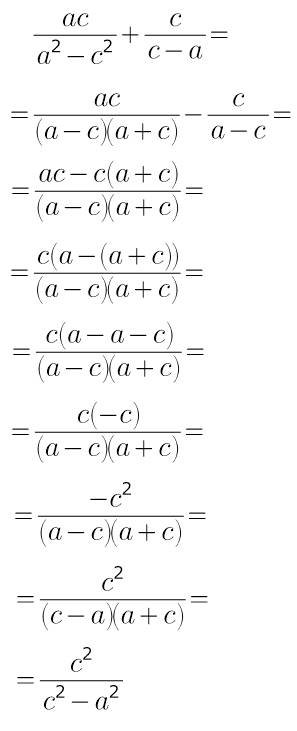 Нужно выражение,прилично ) ac/(a^2-c^2) + c/(c-a)