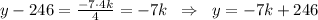 y-246= \frac{-7\cdot 4k}{4} =-7k\; \; \Rightarrow \; \; y=-7k+246