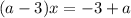 (a-3)x=-3+a