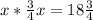 x* \frac{3}{4}x=18 \frac{3}{4}