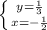 \left \{ {{y= \frac{1}{3} } \atop {x=- \frac{1}{2} }} \right.