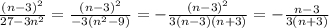 \frac{ (n-3)^2}{27-3n^2}= \frac{(n-3)^2}{-3(n^2-9)} =- \frac{(n-3)^2}{3(n-3)(n+3)}= -\frac{n-3}{3(n+3)}