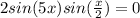 2sin(5x)sin( \frac{x}{2} )=0