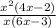 \frac{ x^{2} (4x-2)}{x(6x-3)}