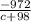 \frac{-972}{c+98}