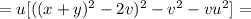 =u[((x+y)^2-2v)^2-v^2-vu^2]=