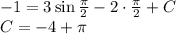 -1=3\sin\frac{\pi}{2}-2\cdot\frac{\pi}{2}+C\\ C=-4+\pi