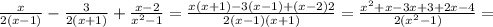 \frac{x}{2(x-1)}- \frac{3}{2(x+1)} + \frac{x-2}{x^2-1}= \frac{x(x+1)-3(x-1)+(x-2)2}{2(x-1)(x+1)} = \frac{x^2+x-3x+3+2x-4}{2(x^2-1)} =