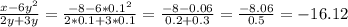 \frac{x-6y^{2}}{2y+3y} = \frac{-8-6*0.1^{2} }{2*0.1+3*0.1} = \frac{-8-0.06}{0.2+0.3} = \frac{-8.06}{0.5} = -16.12