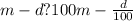 m-d?100m-\frac{d}{100}