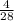 \frac{4}{28}