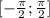 [ -\frac{\pi}{2} ; \frac{\pi}{2} ]