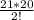 \frac{21*20}{2!}