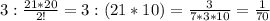 3: \frac{21*20}{2!}=3:(21*10)= \frac{3}{7*3*10}= \frac{1}{70}