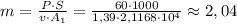 m= \frac{P \cdot S}{v \cdot A_1} =\frac{60 \cdot 1000}{1,39 \cdot 2,1168 \cdot 10^4} \approx 2,04