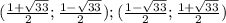 (\frac{1+ \sqrt{33}}{2} ;\frac{1- \sqrt{33}}{2} );(\frac{1- \sqrt{33}}{2} ;\frac{1+ \sqrt{33}}{2} )