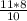 \frac{11*8}{10}