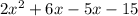 2 x^{2}+6x-5x-15