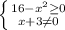 \left \{ {{16-x^2 \geq 0} \atop {x+3 \neq 0}} \right.