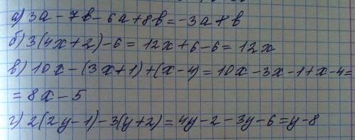 Выражение: а) 3a-7b-6a+8b в) 10x-(3x+1)+(x-4) б) 3(4x+2)-6 г) 2(2y-1)-3(y+2)