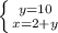 \left \{ {y=10} \atop {x=2+y}} \right. &#10;