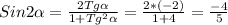 Sin 2 \alpha = \frac{2Tg \alpha }{1+Tg^2 \alpha }= \frac{2*(-2)}{1+4}= \frac{-4}{5}