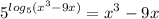 \displaystyle 5^{log_5(x^3-9x)}=x^3-9x