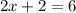 2x+2=6