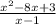 \frac{x^{2} -8x+3}{x-1}