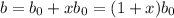 b=b_0+xb_0=(1+x)b_0