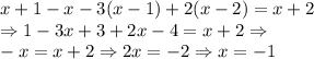 x+1-x-3(x-1)+2(x-2)=x+2 \\\Rightarrow1-3x+3+2x-4=x+2 \Rightarrow \\-x=x+2 \Rightarrow 2x=-2 \Rightarrow x=-1