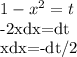 1-x^2=t&#10;&#10;-2xdx=dt&#10;&#10;xdx=-dt/2