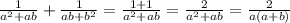 \frac{1}{a^2+ab}+\frac{1}{ab+b^2}=\frac{1+1}{a^2+ab}=\frac{2}{a^2+ab}=\frac{2}{a(a+b)}