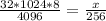 \frac{32*1024*8}{4096} = \frac{x}{256}