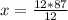 \\ x= \frac{12*87}{12}