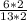 \frac{6 * 2}{13 * 2}