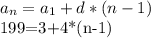 a_{n} = a_{1}+d*(n-1)&#10;&#10;199=3+4*(n-1)