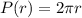 P(r)=2\pi r