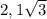 2,1\sqrt{3}