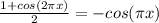 \\ \frac{1+cos (2\pi x)}{2} =-cos( \pi x)