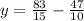 y= \frac{83}{15}- \frac{47}{10}