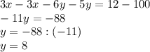 3x-3x-6y-5y=12-100\\&#10;-11y=-88\\&#10;y=-88:(-11)\\&#10;y=8