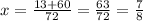 x= \frac{13+60}{72} = \frac{63}{72} = \frac{7}{8}