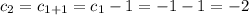 c_2=c_{1+1}=c_1-1=-1-1=-2