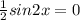 \frac{1}{2}sin2x=0