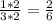 \frac{1*2}{3*2}= \frac{2}{6}