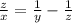 \frac{z}{x} = \frac{1}{y} - \frac{1}{z}