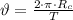 \vartheta= \frac{2\cdot \pi \cdot R_c}{T}