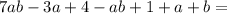 7ab-3a+4-ab+1+a+b=